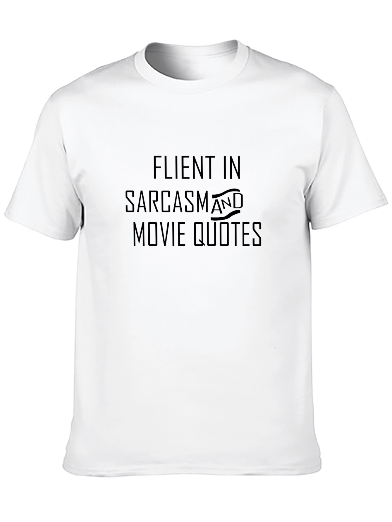 Sarcasm and Movie Quotes Graphic T-Shirt
