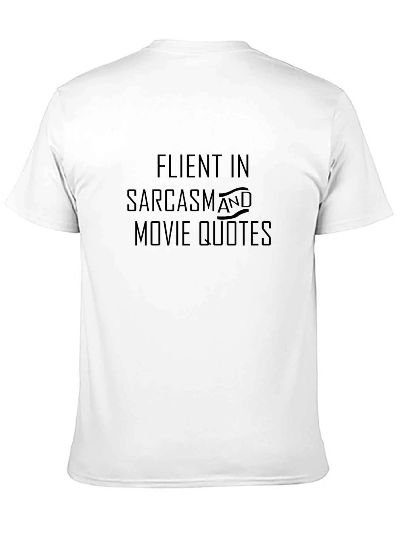 Sarcasm and Movie Quotes Graphic T-Shirt