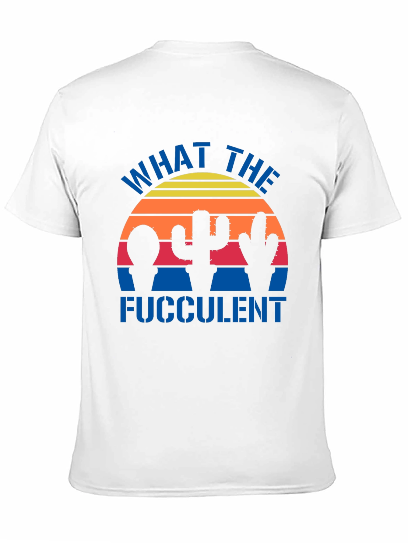 What the Fucculent Cactus Graphic Tee
