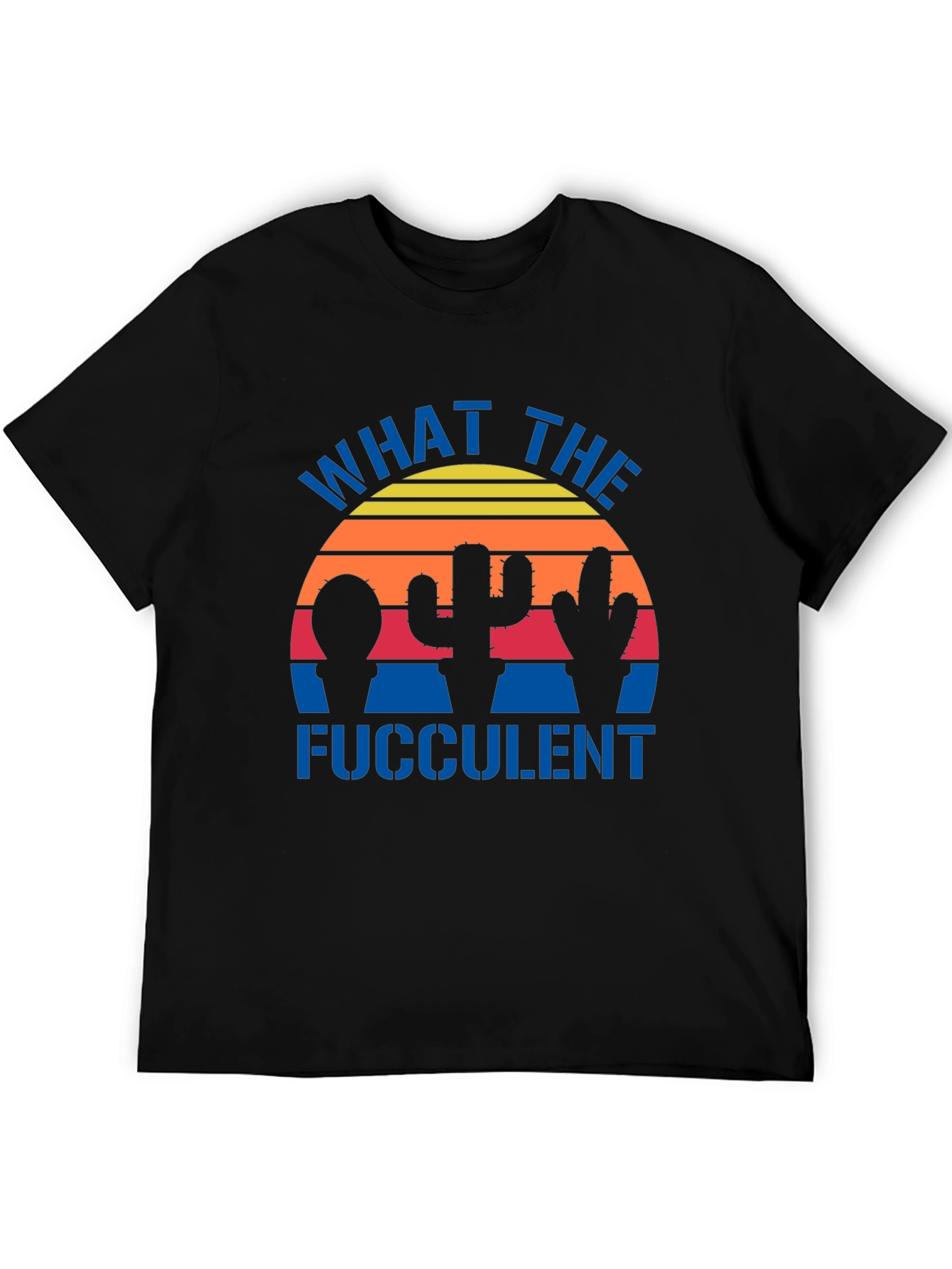 What the Fucculent Cactus Graphic Tee