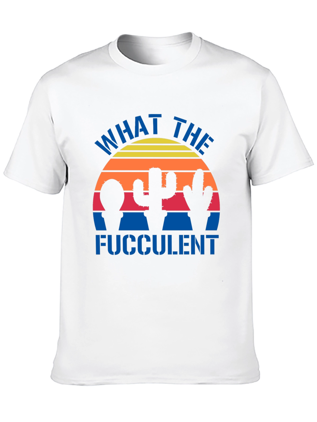 What the Fucculent Cactus Graphic Tee