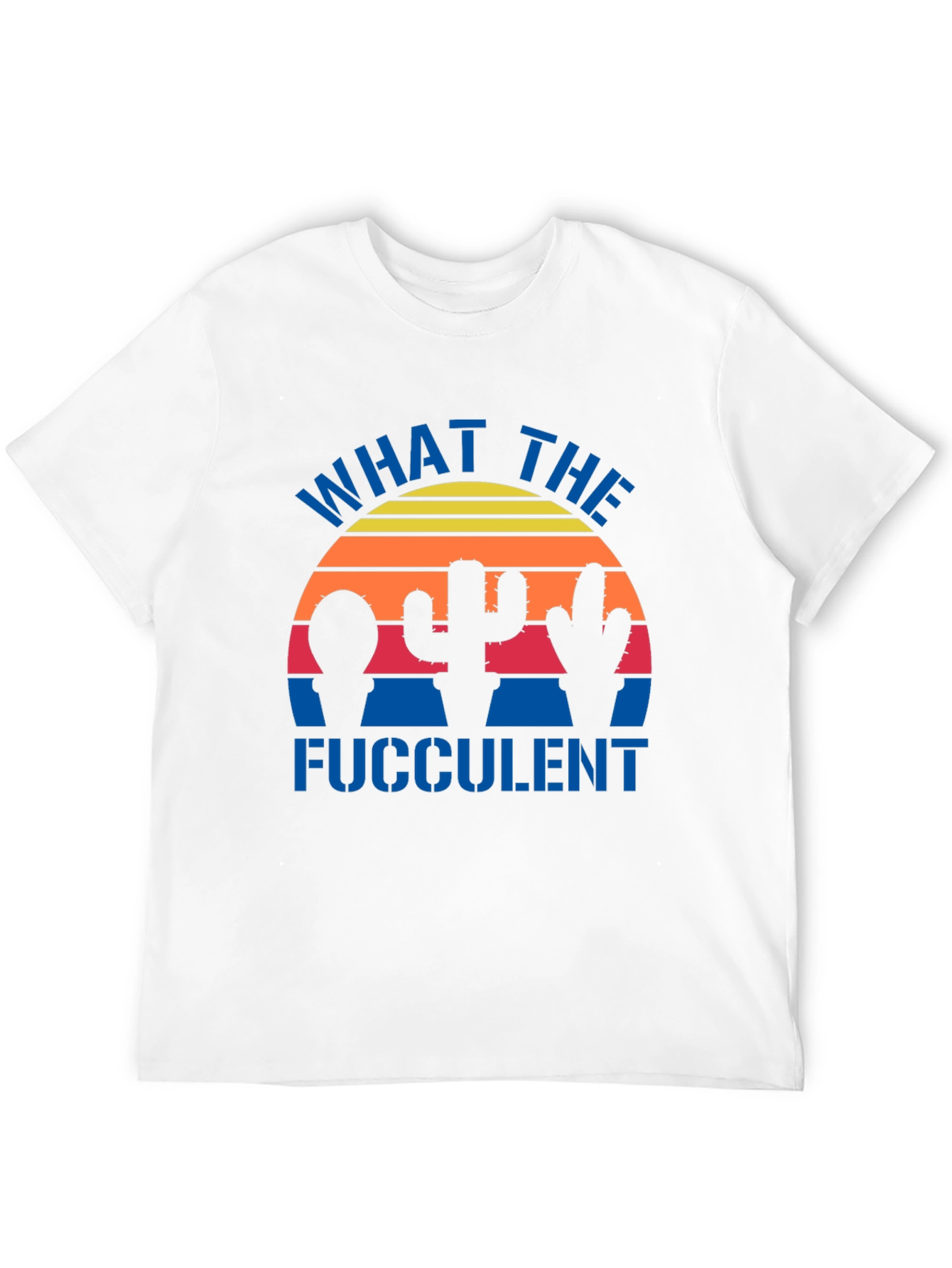 What the Fucculent Cactus Graphic Tee