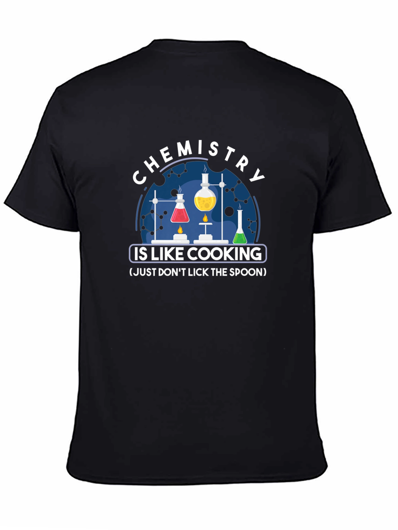 Chemistry is Like Cooking - Funny Science T-Shirt