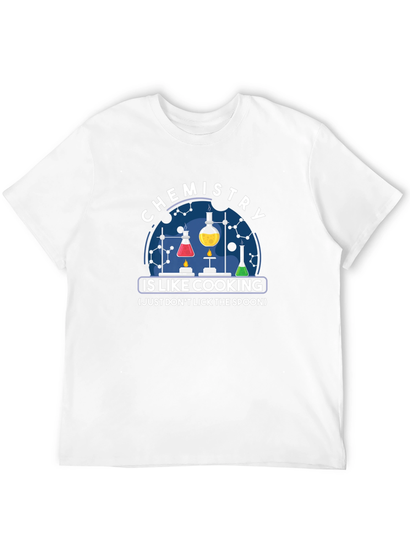 Chemistry is Like Cooking - Funny Science T-Shirt