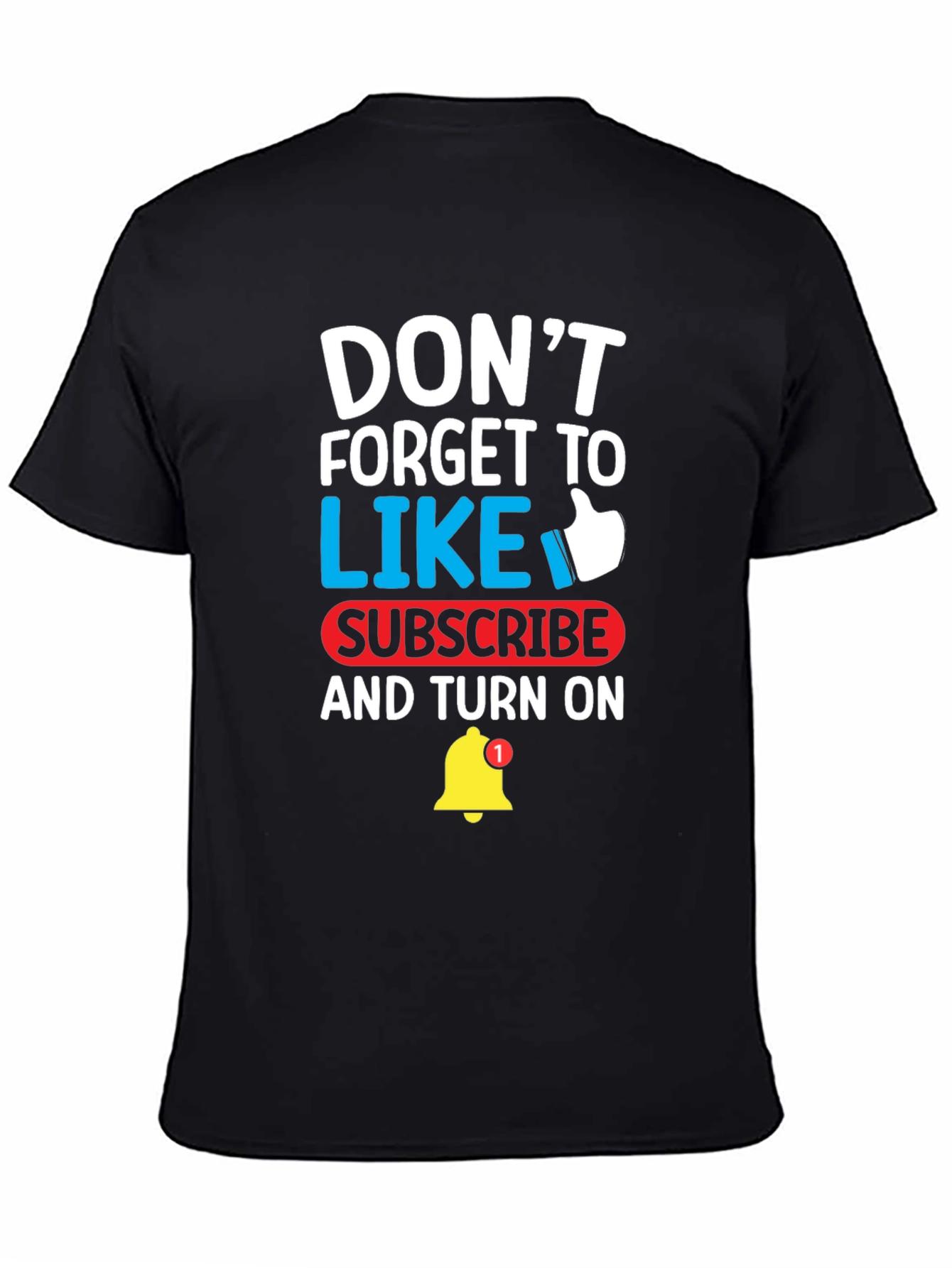 Dont Forget To Like Subscribe T-Shirt