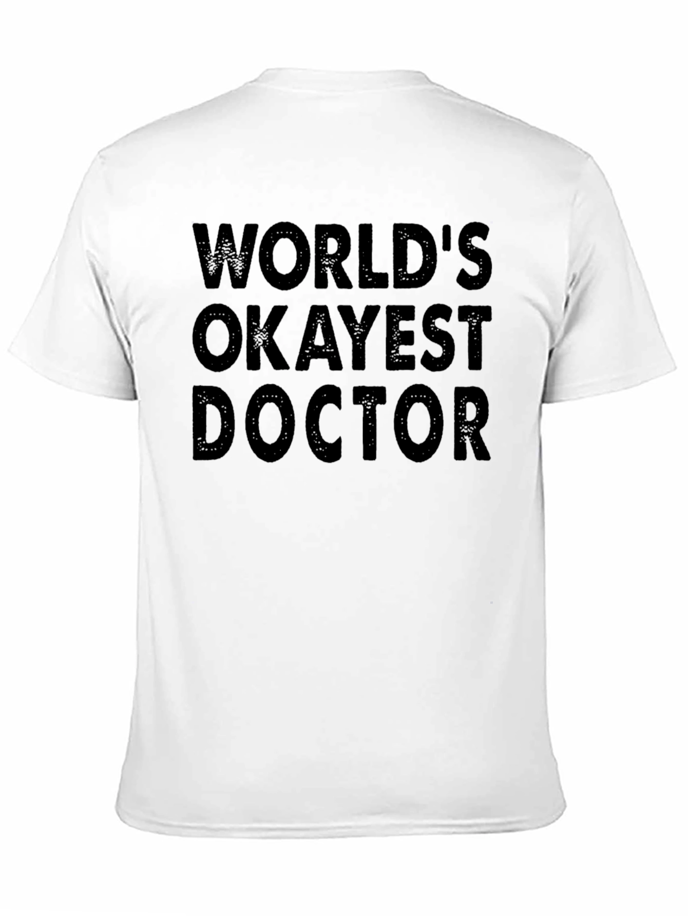 Worlds Okayest Doctor Black T-Shirt