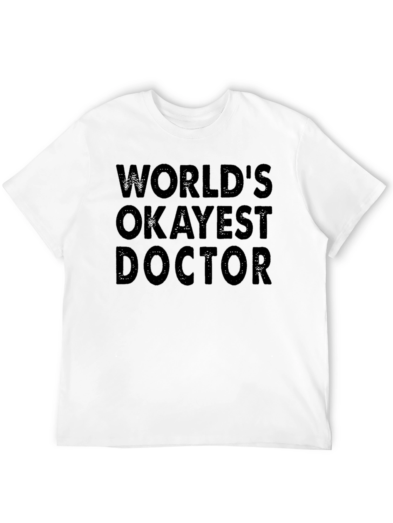 Worlds Okayest Doctor Black T-Shirt