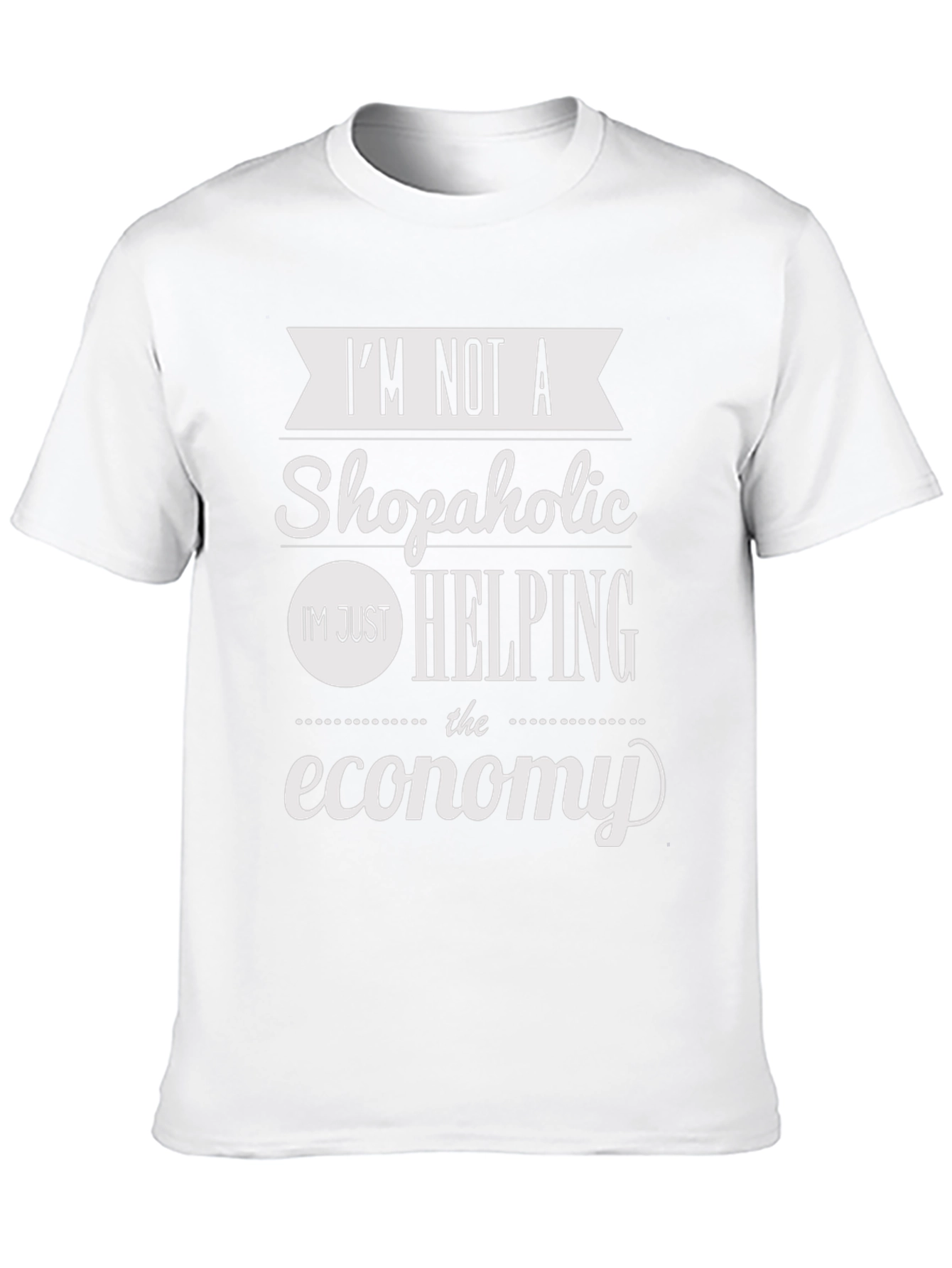 Funny Shopaholic Helping The Economy T-Shirt