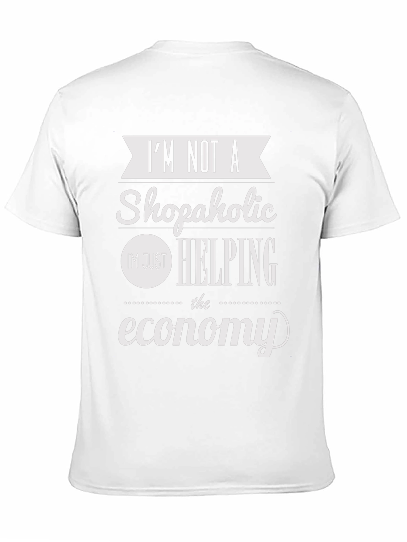 Funny Shopaholic Helping The Economy T-Shirt