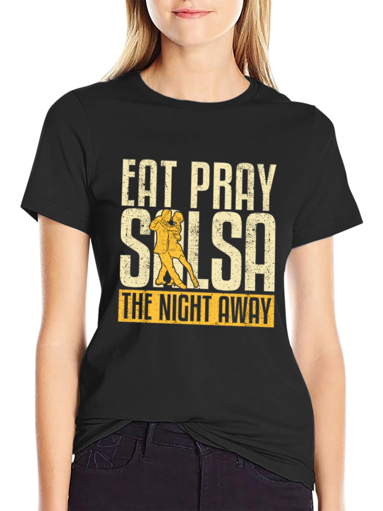 Eat Pray Salsa T-Shirt - Dance The Night Away