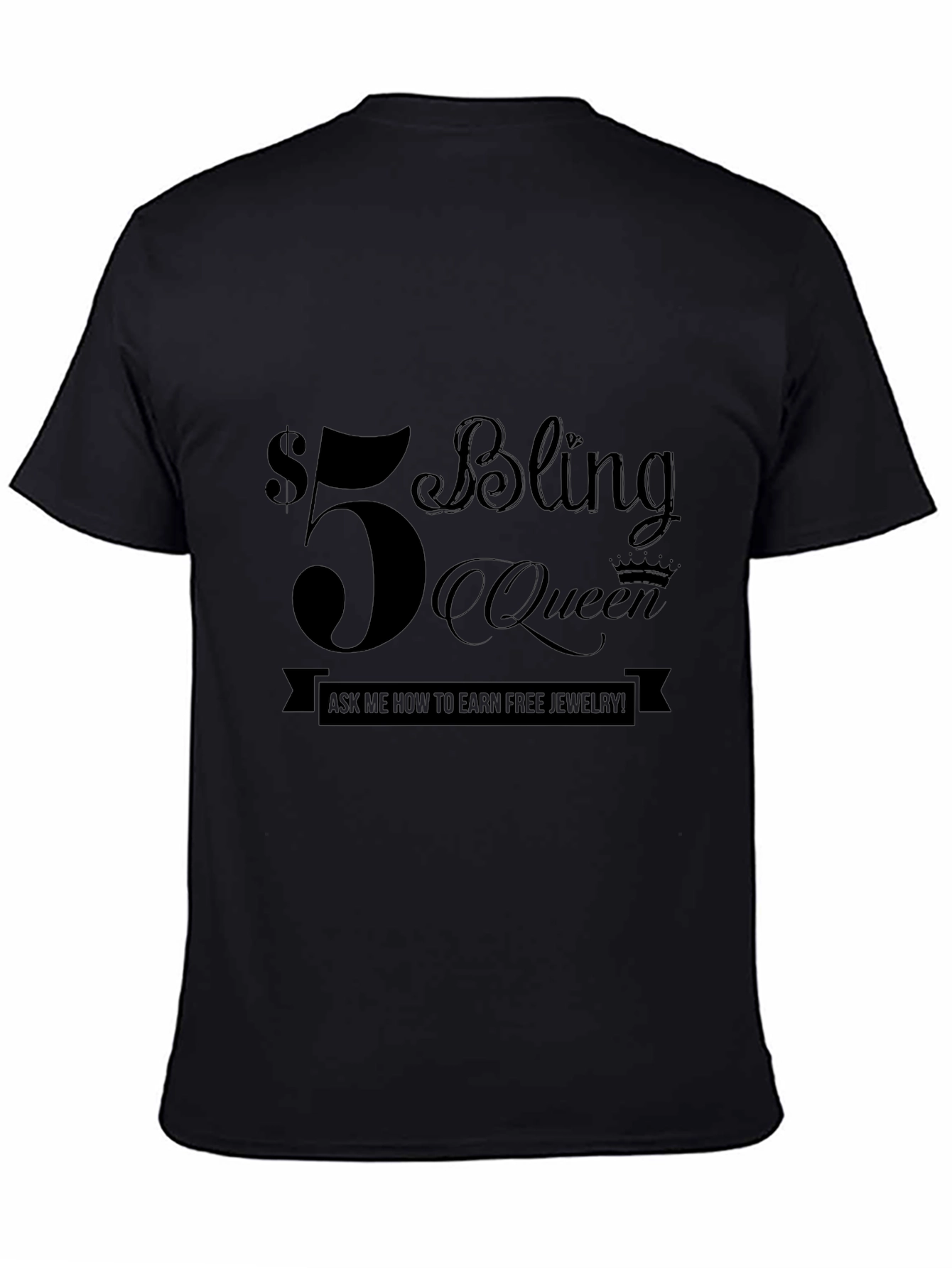$5 Bling Queen T-Shirt - Earn Free Jewelry!