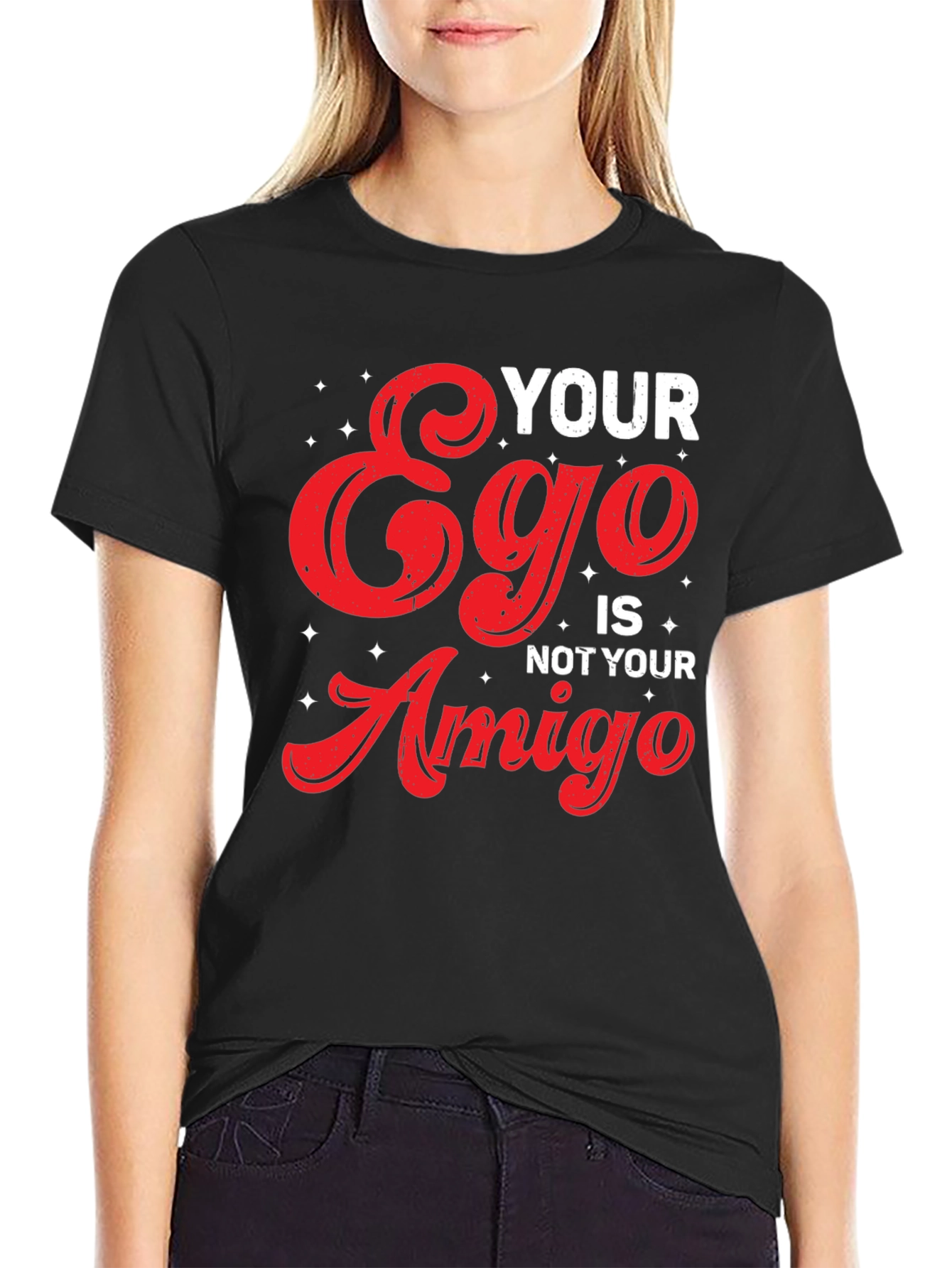 Your Ego Is Not Your Amigo Graphic Tee