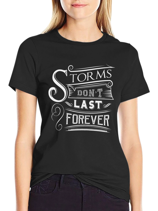 Storms Dont Last Forever Graphic Tee