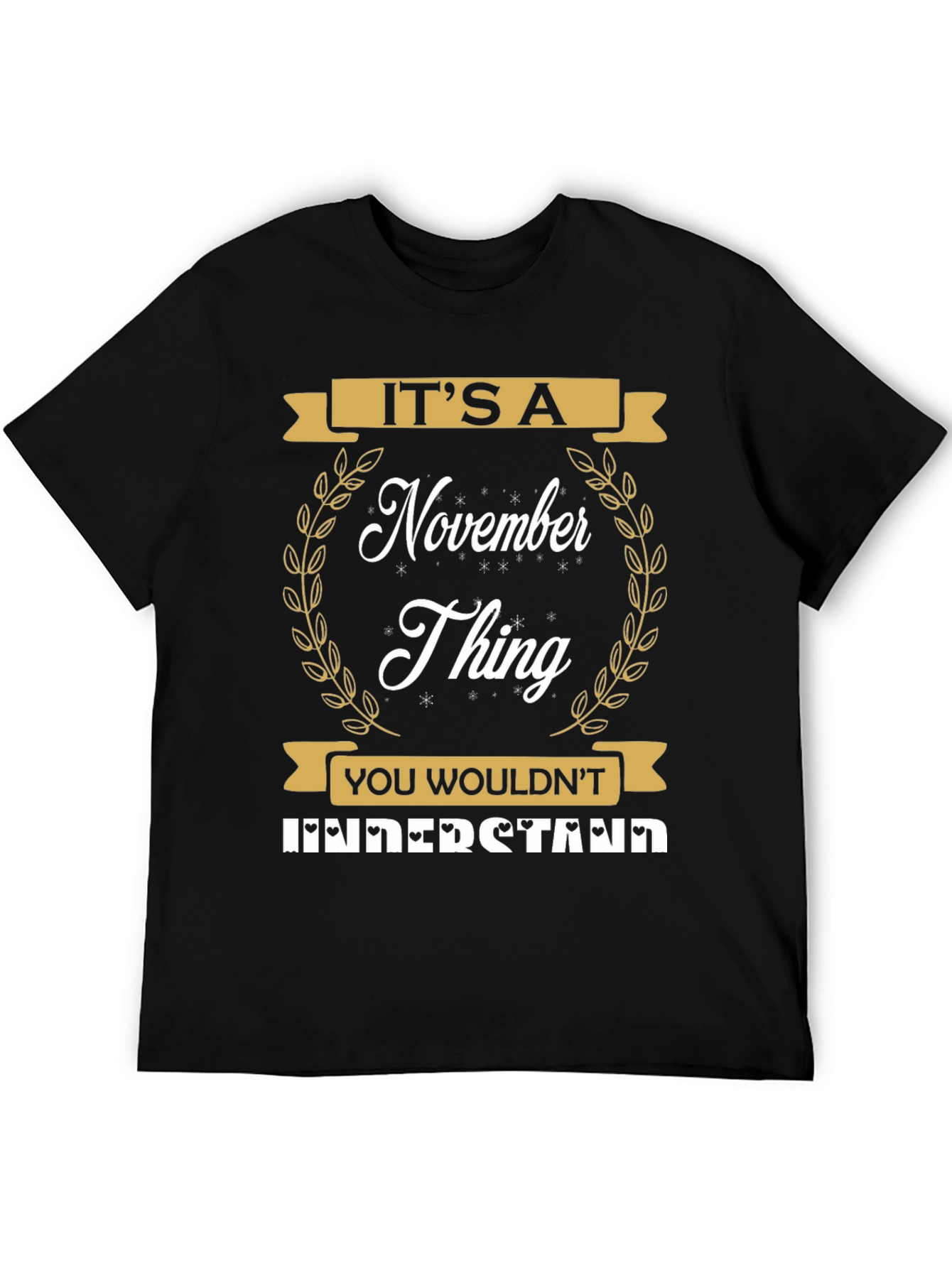 Its a November Thing T-Shirt