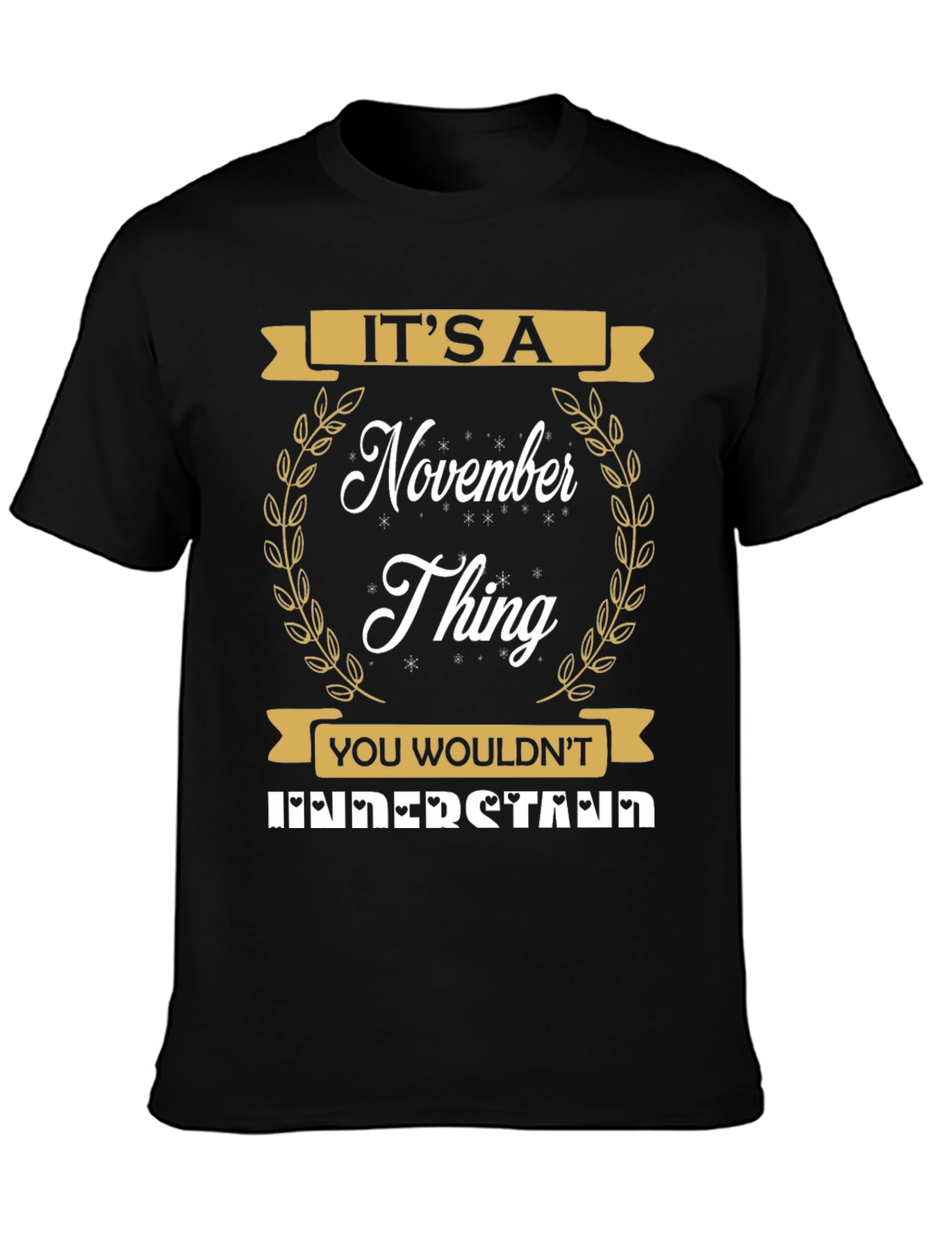 Its a November Thing T-Shirt