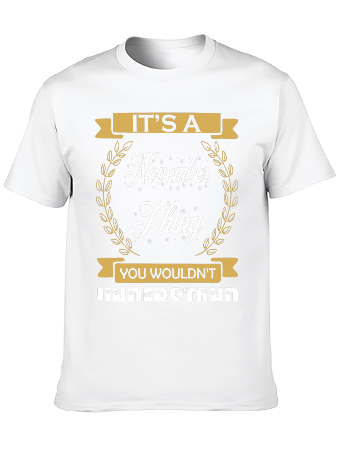 Its a November Thing T-Shirt