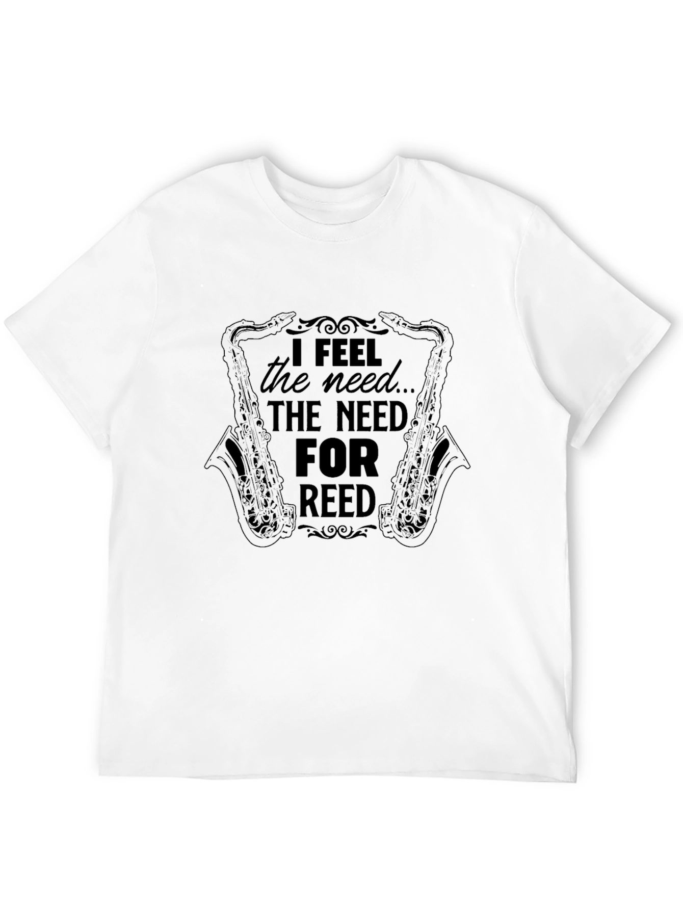 I Feel the Need for Reed Saxophone T-Shirt