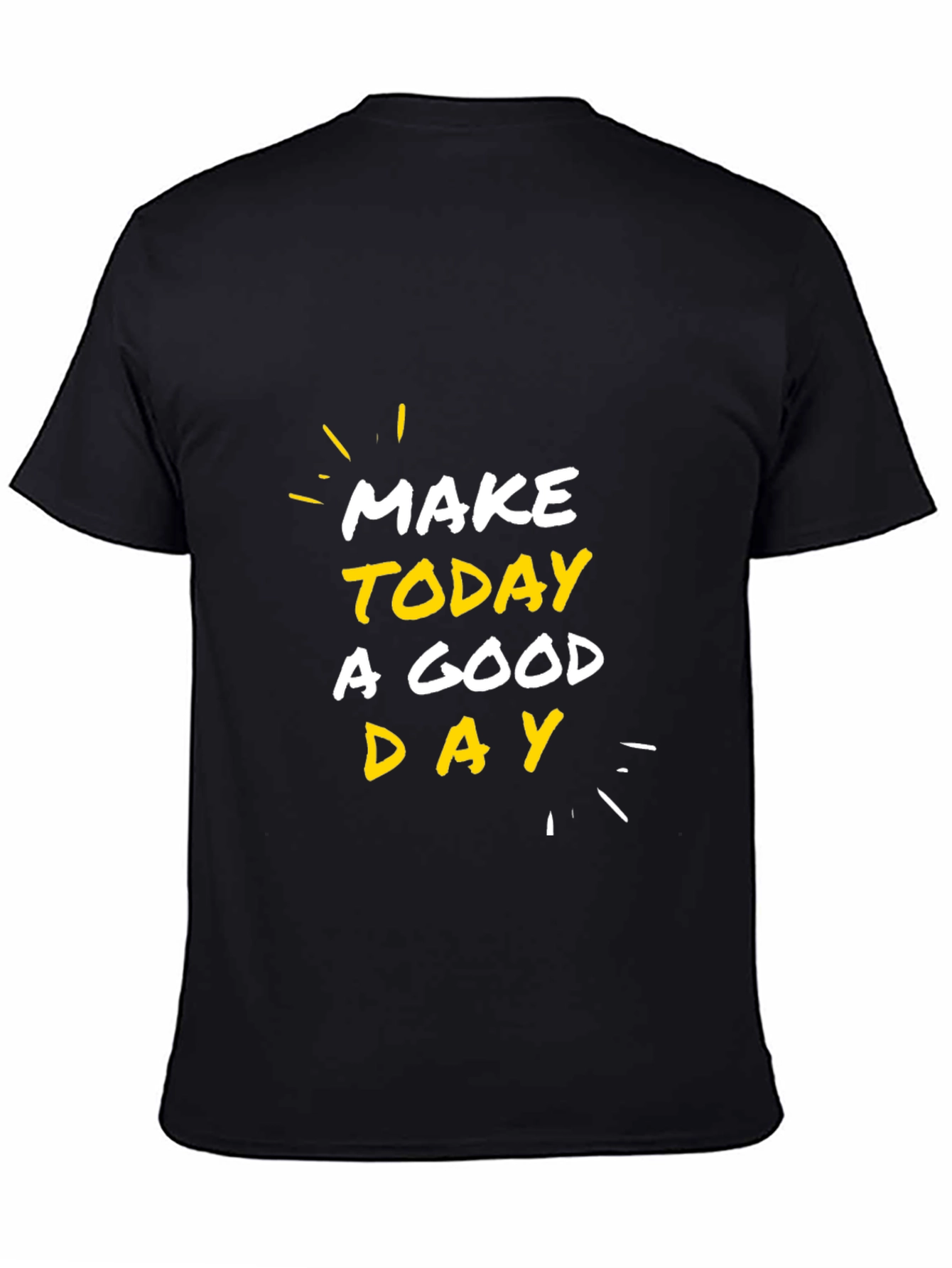 Make Today a Good Day T-Shirt - Black