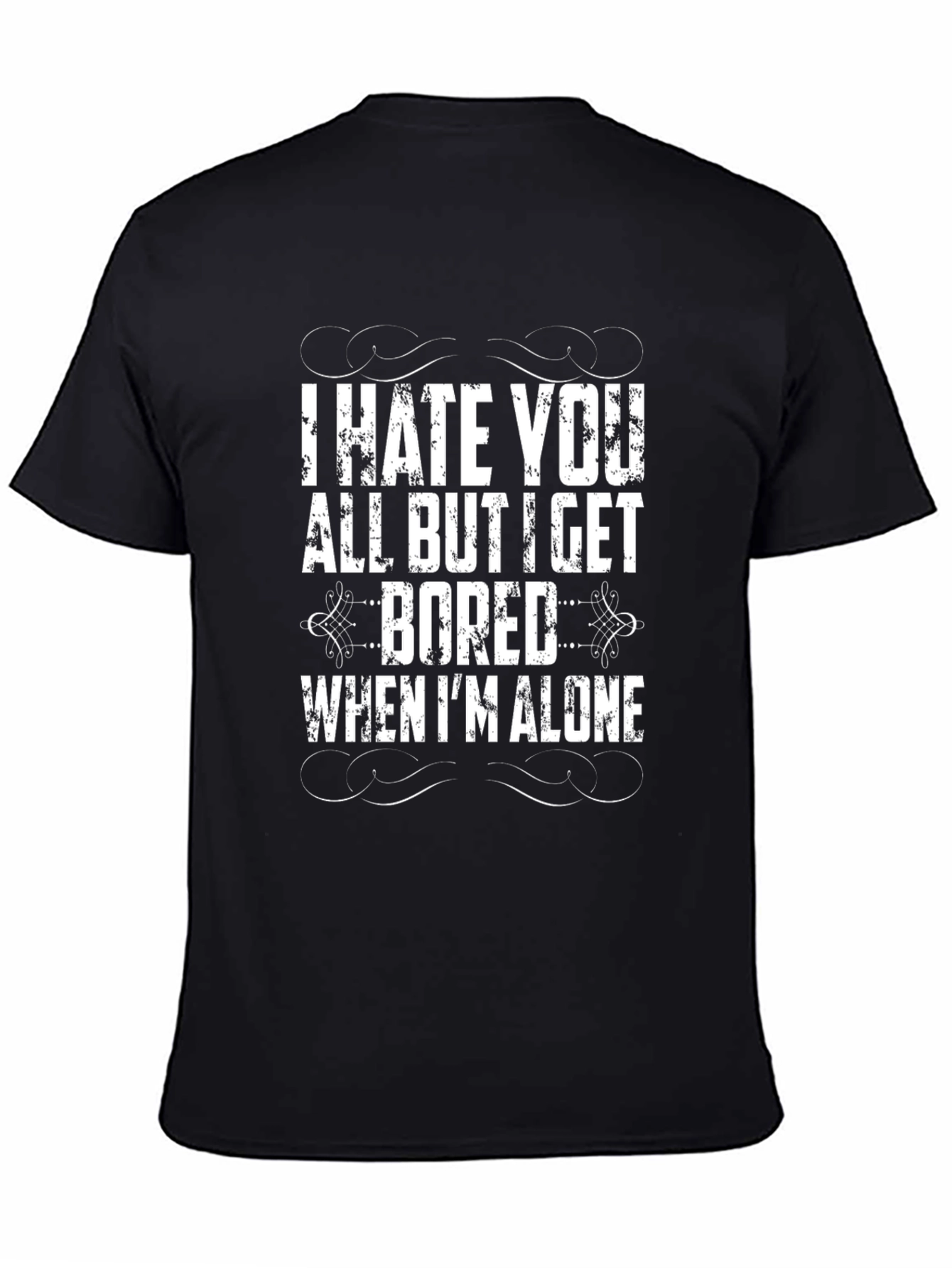 I Hate You All But T-Shirt