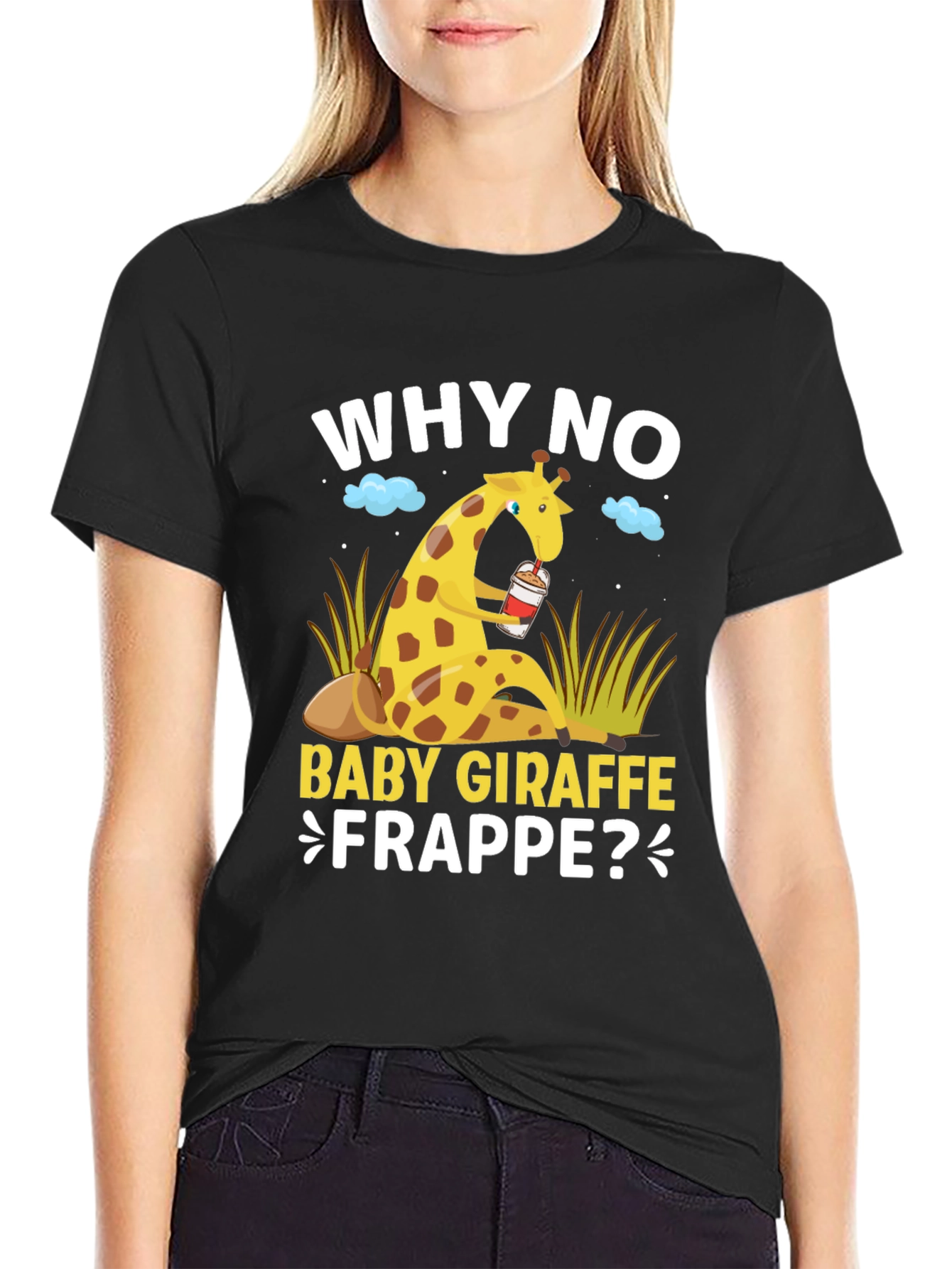 Why No Baby Giraffe Frappe T-Shirt
