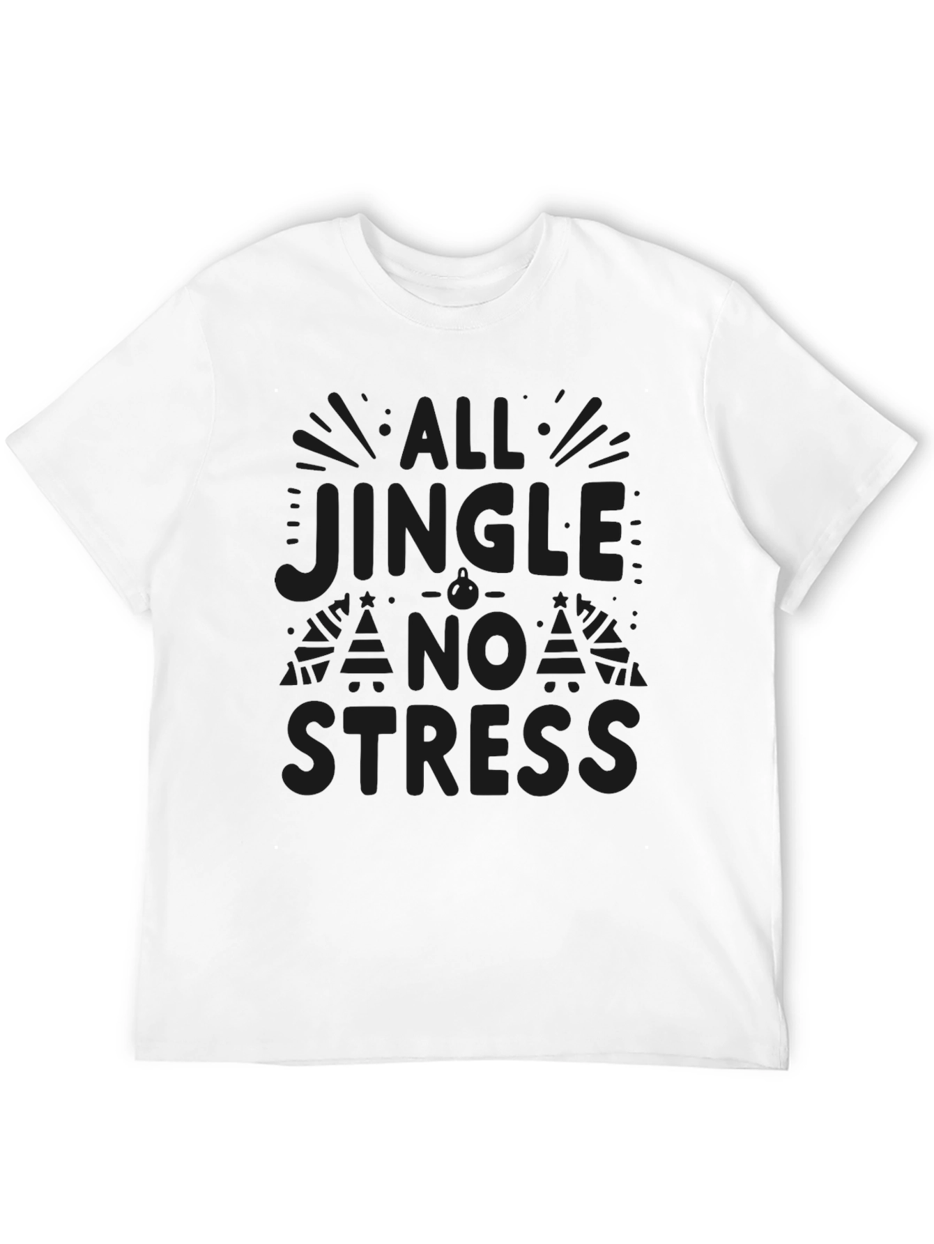 All Jingle No Stress Graphic T-Shirt - Holiday Fun