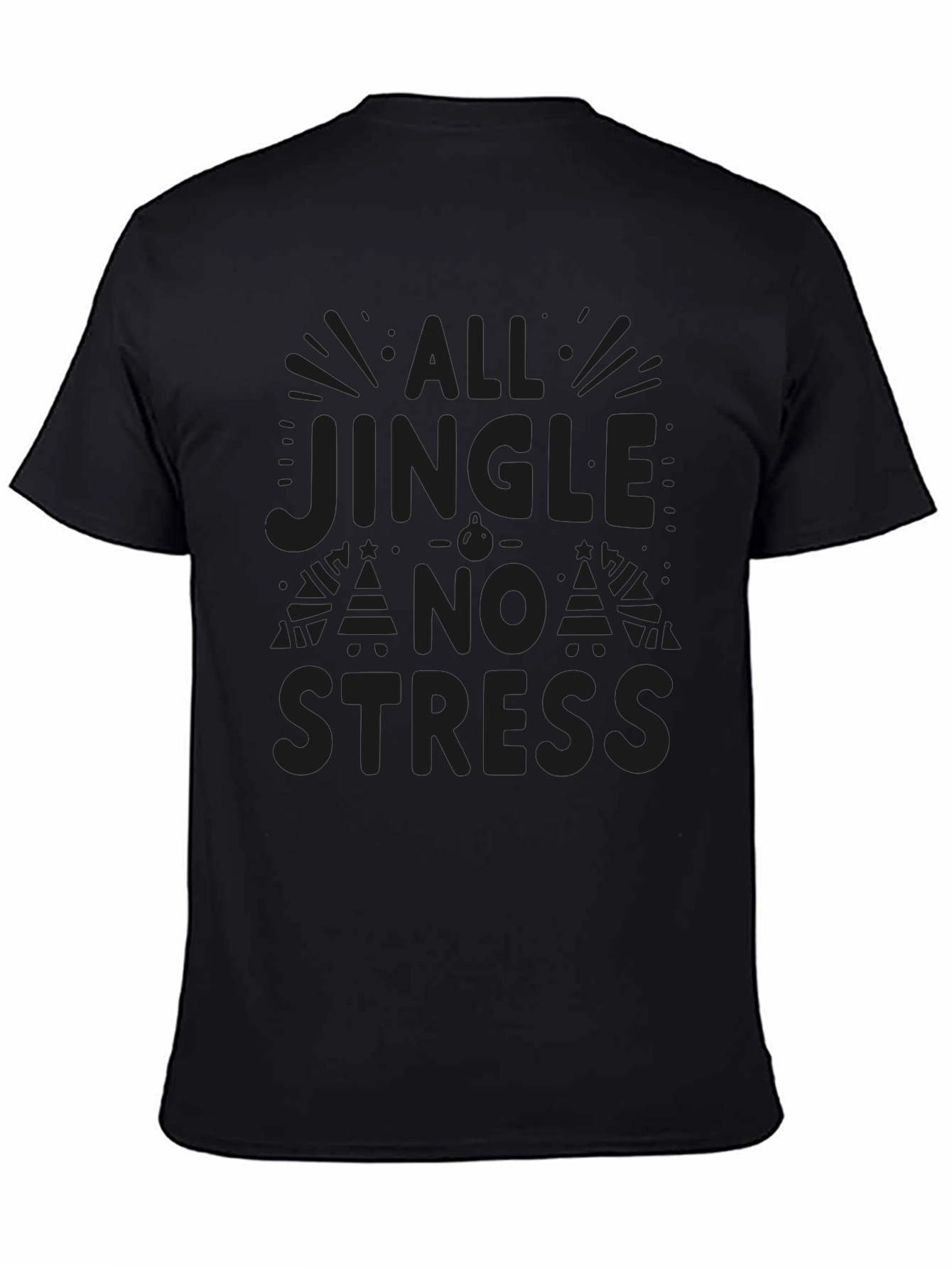 All Jingle No Stress Graphic T-Shirt - Holiday Fun