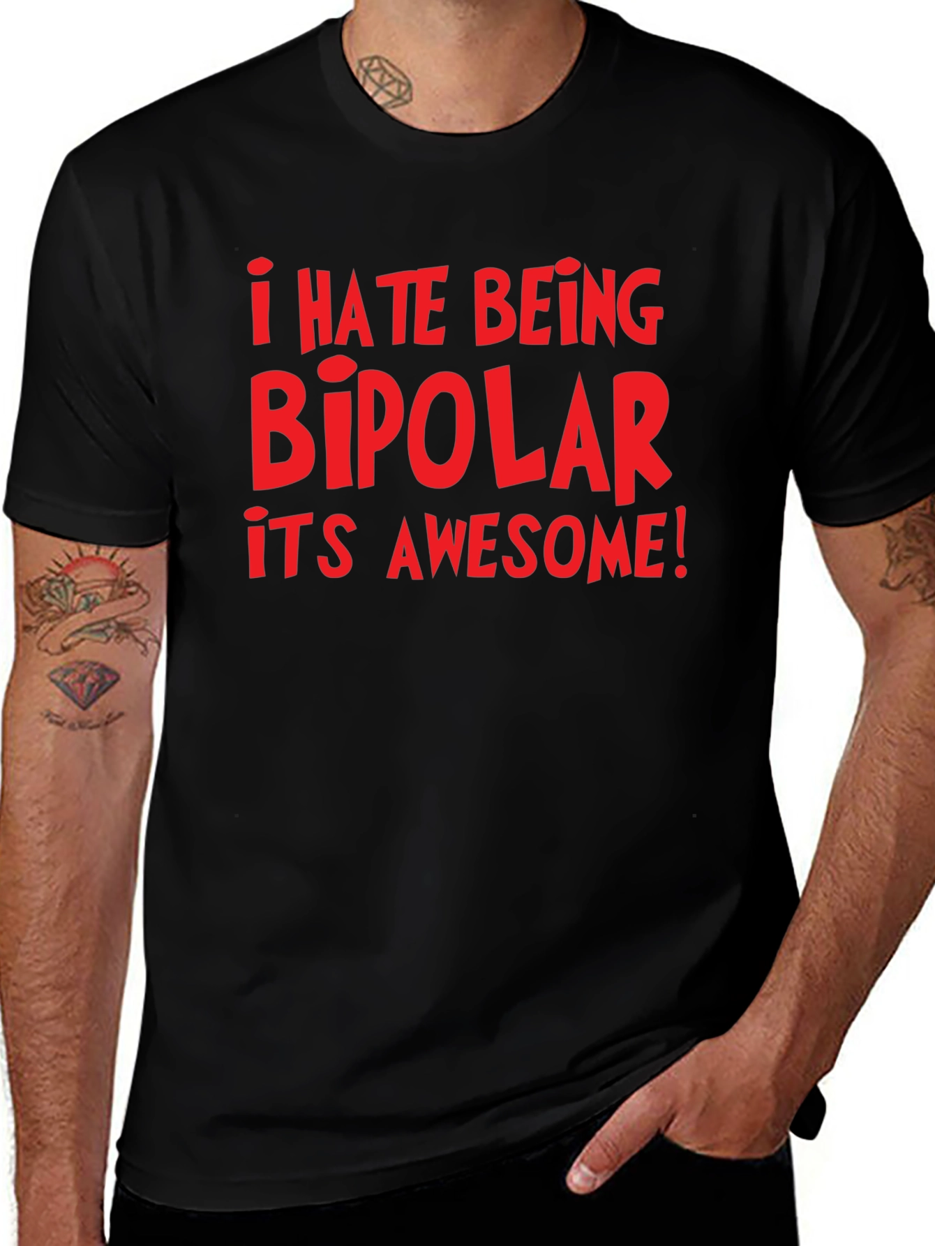 I Hate Being Bipolar Its Awesome! Graphic Tee