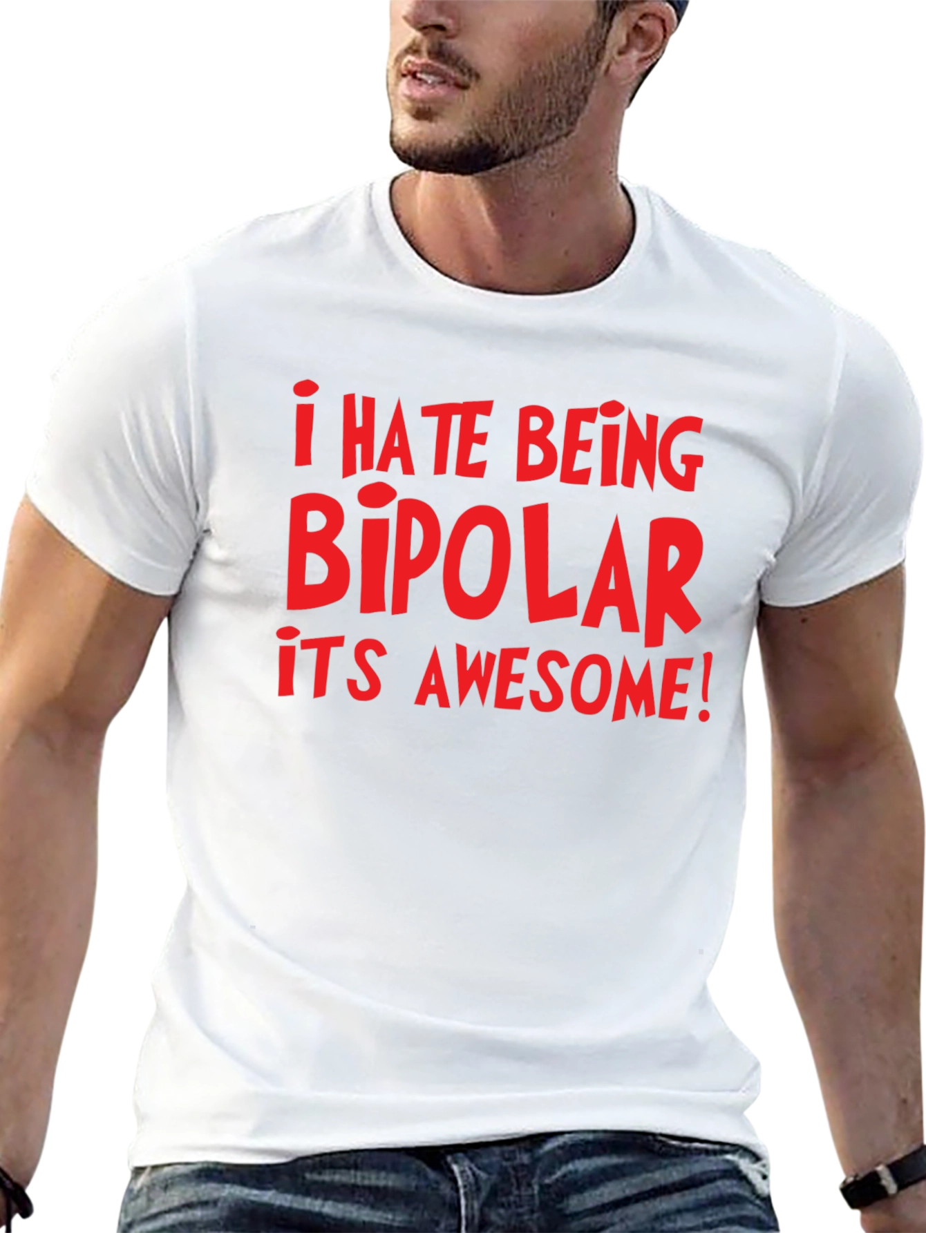 I Hate Being Bipolar Its Awesome! Graphic Tee