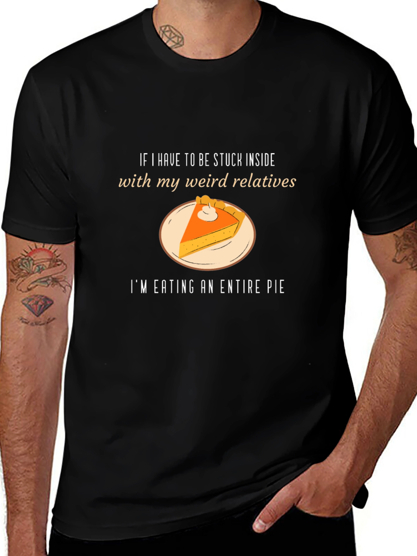 Weird Relatives Pie T-Shirt - Thanksgiving Humor
