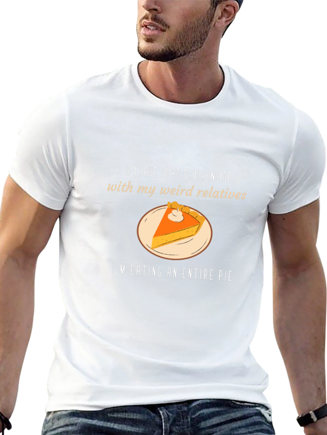 Weird Relatives Pie T-Shirt - Thanksgiving Humor
