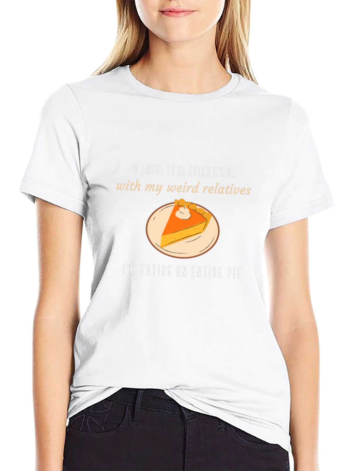 Weird Relatives Pie T-Shirt - Thanksgiving Humor