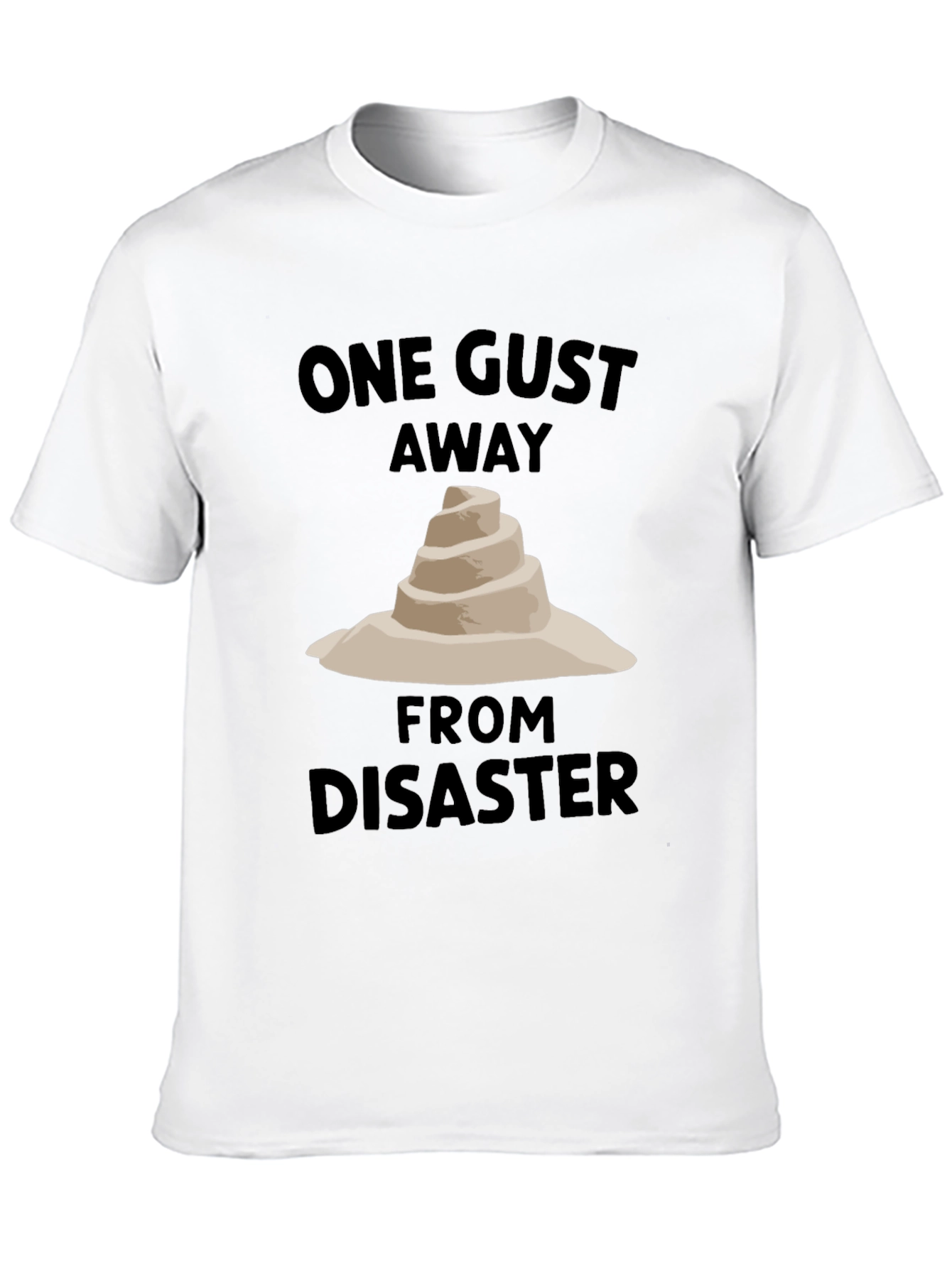 One Gust Away From Disaster T-Shirt