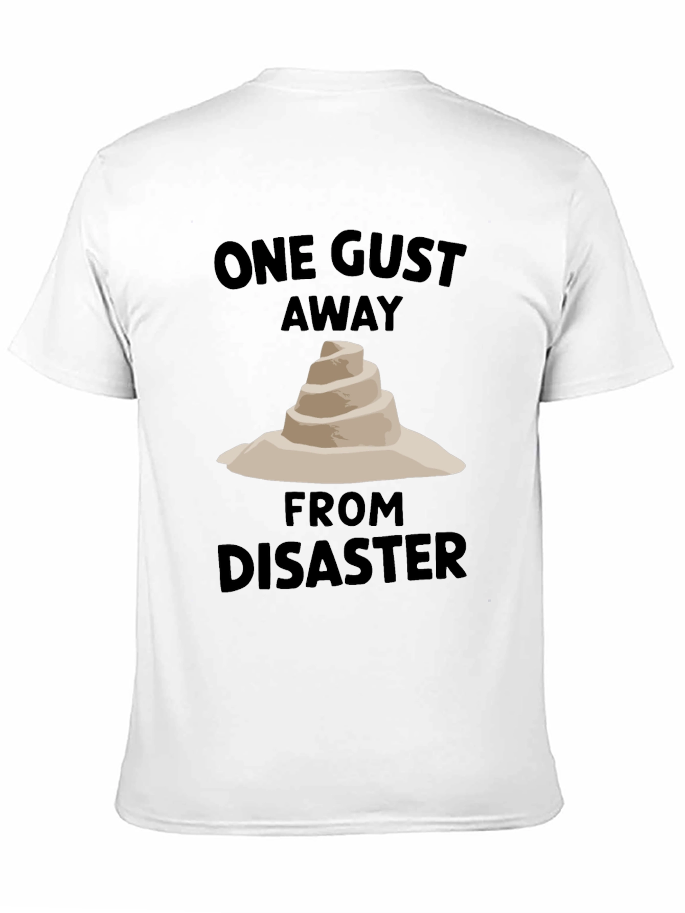 One Gust Away From Disaster T-Shirt