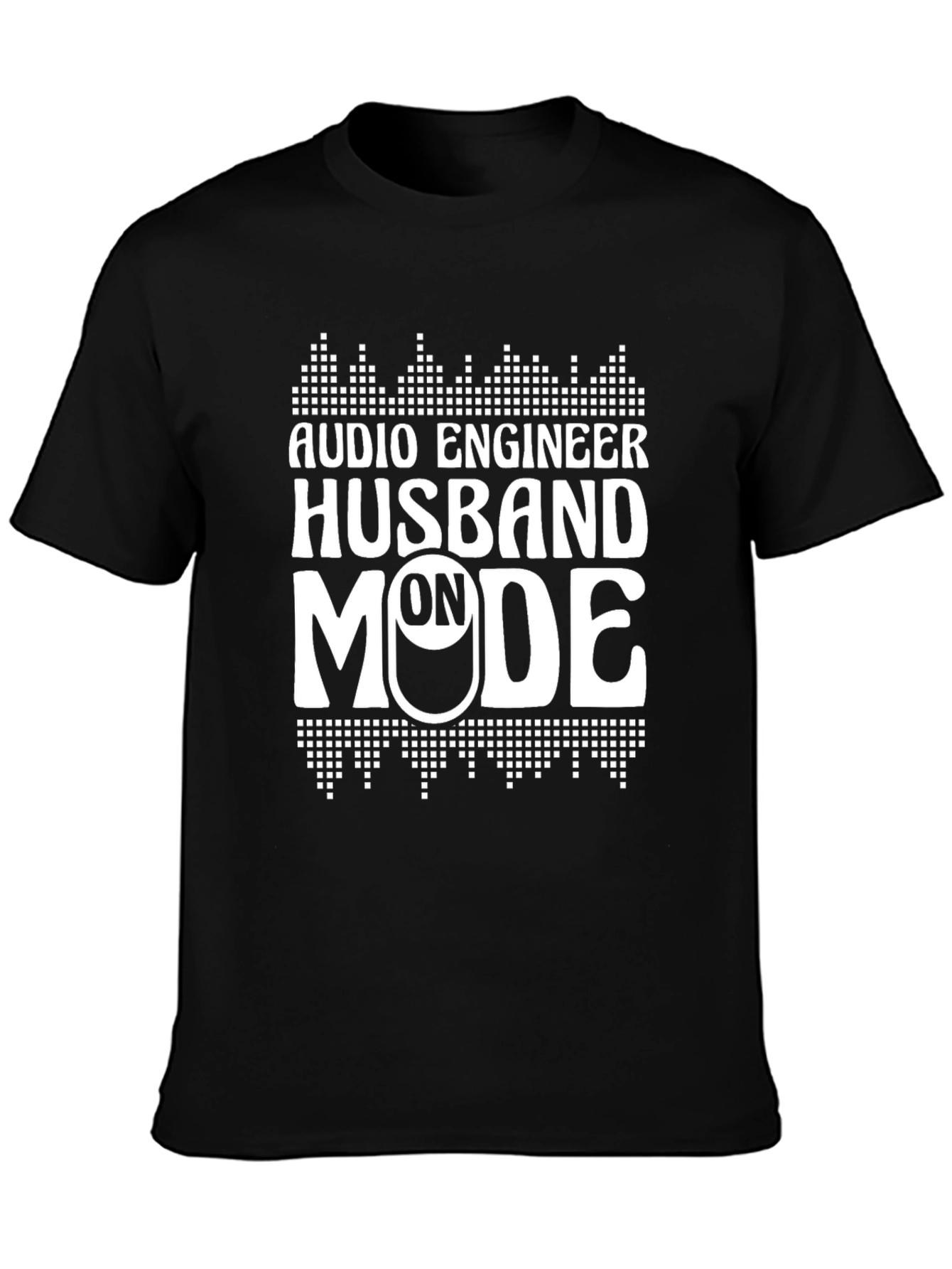 Audio Engineer Husband On Mode Black T-Shirt
