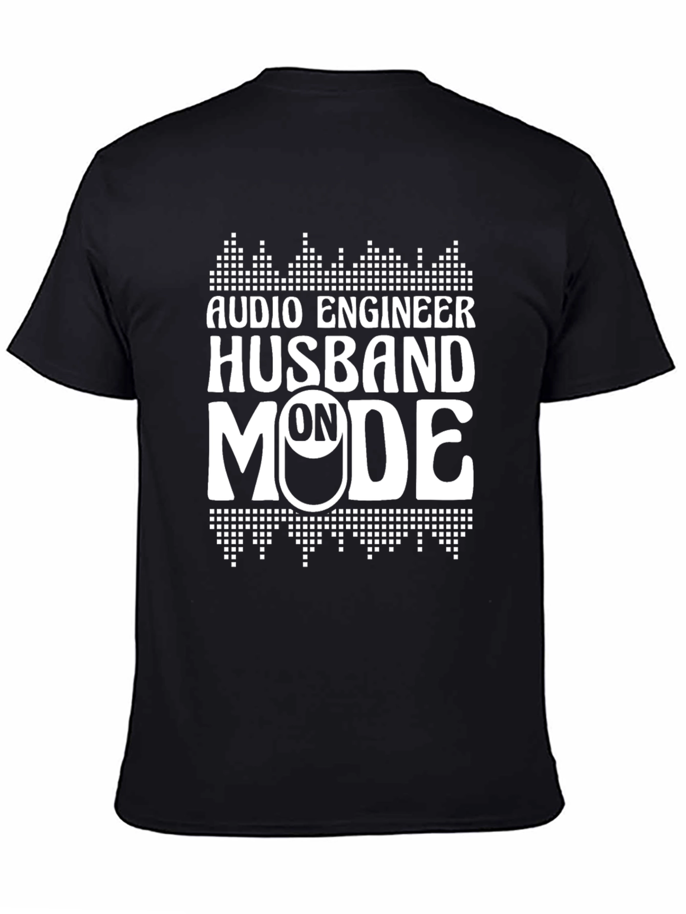 Audio Engineer Husband On Mode Black T-Shirt
