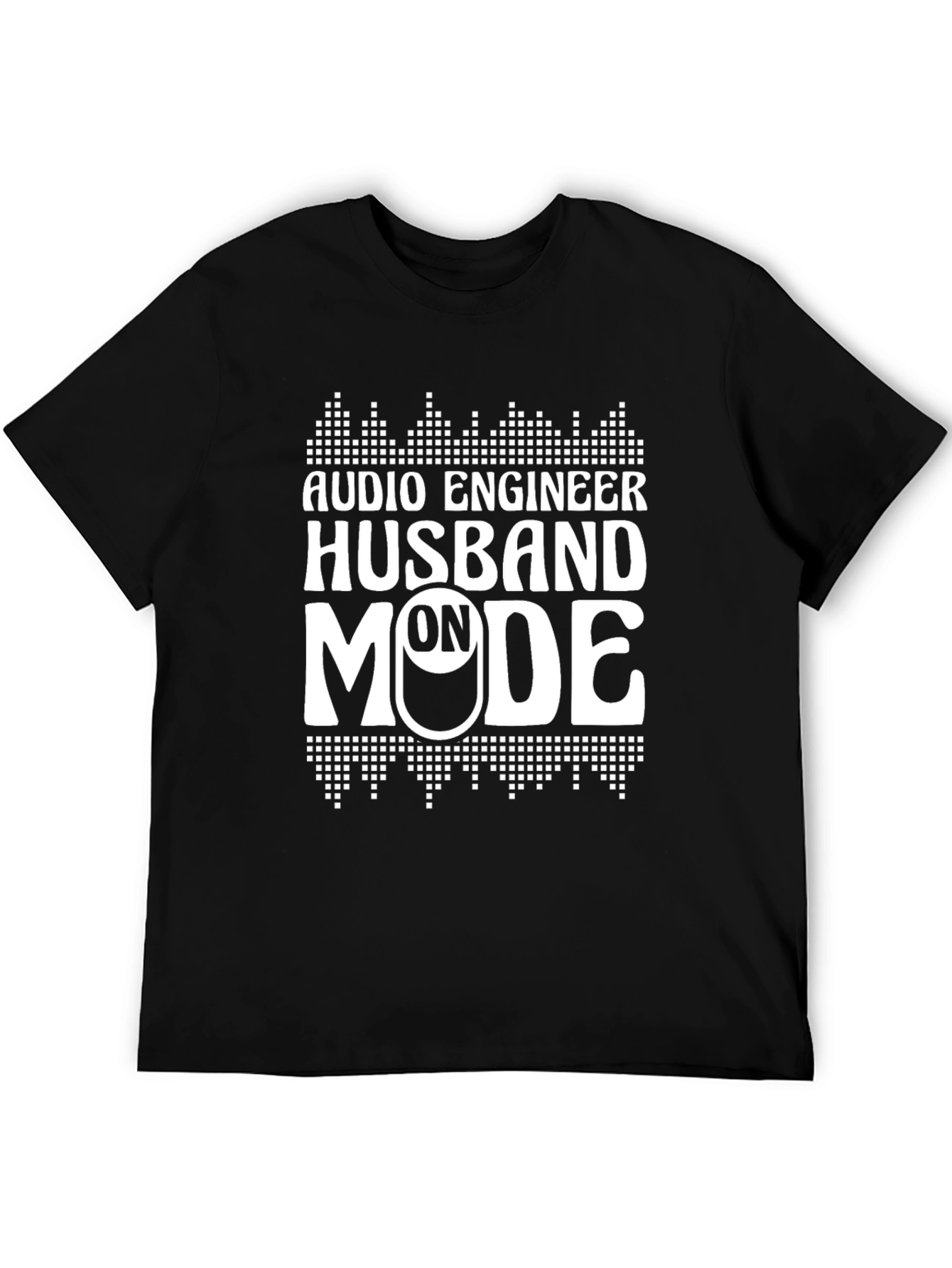 Audio Engineer Husband On Mode Black T-Shirt