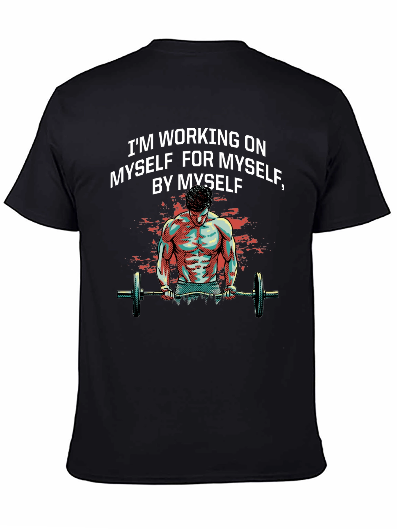 Motivational Gym T-Shirt: Working on Myself