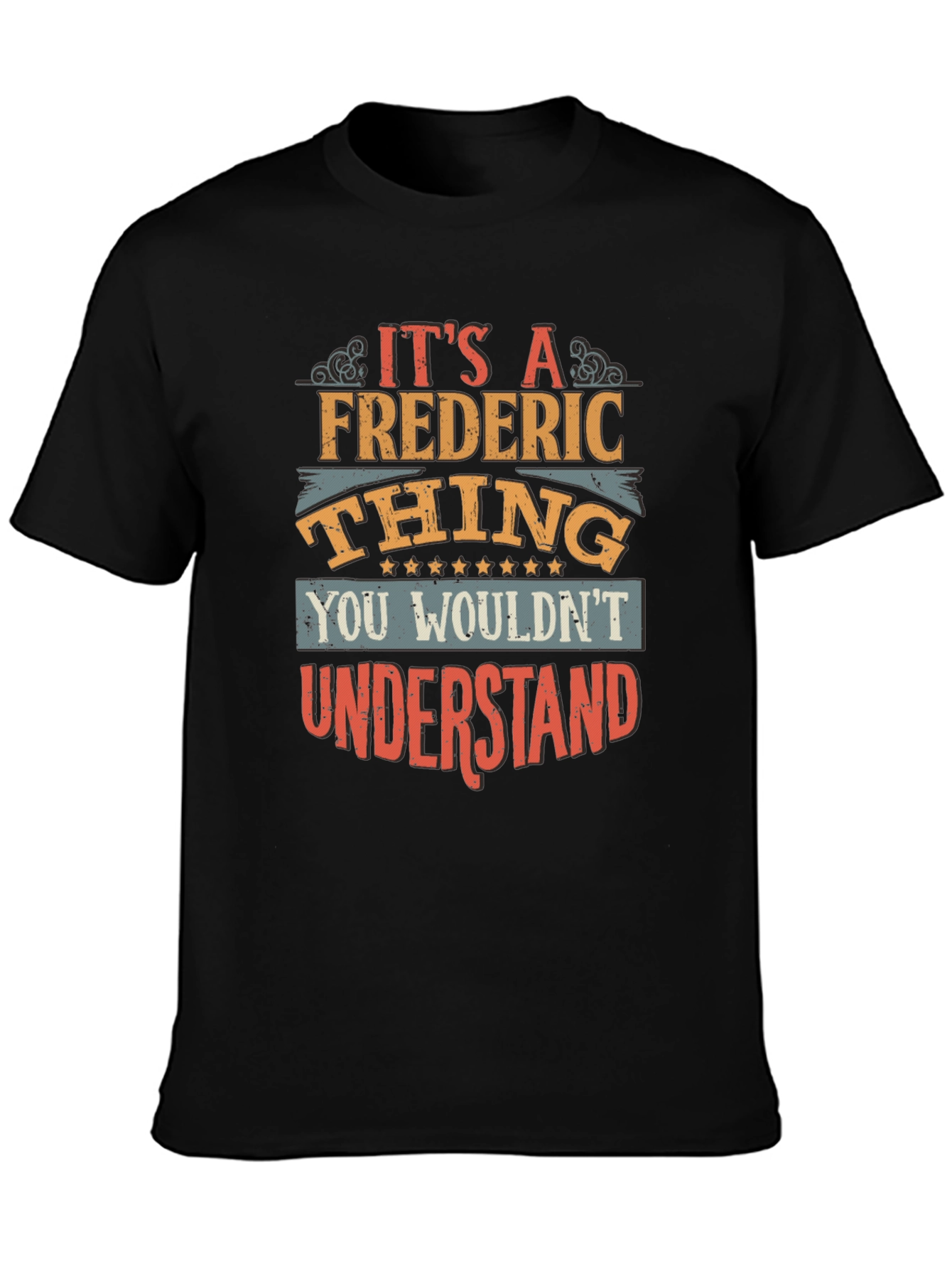 Its A Frederic Thing T-Shirt