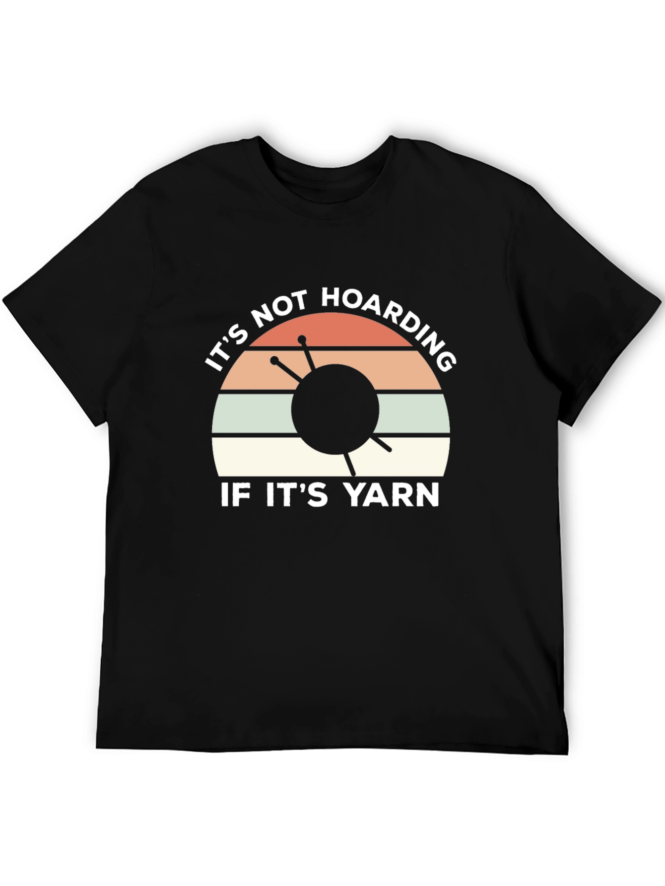 Its Not Hoarding If Its Yarn T-Shirt