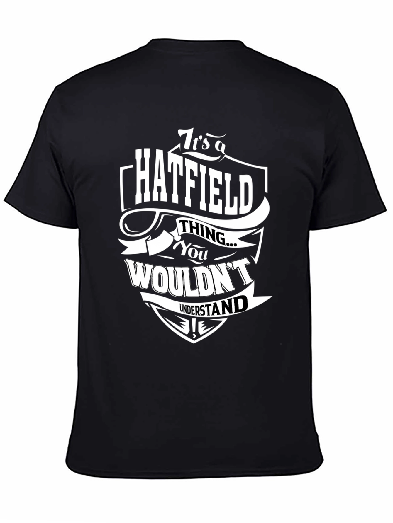 Hatfield Thing T-Shirt - You Wouldnt Understand