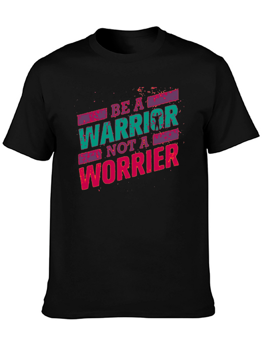 Be a Warrior Not a Worrier Graphic T-Shirt