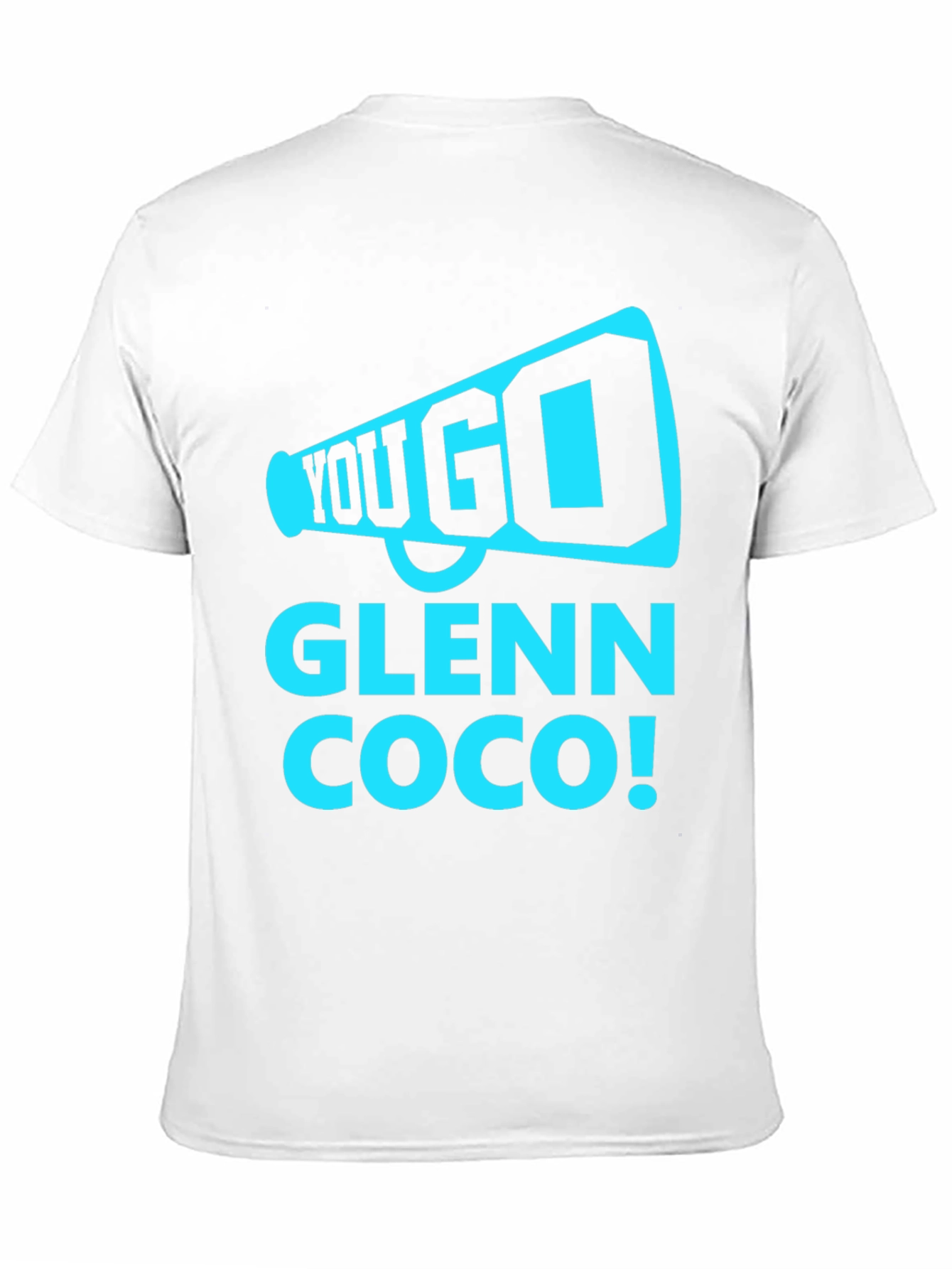 You Go Glenn Coco T-Shirt