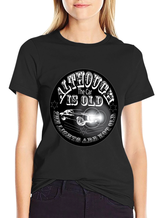 Classic Car T-Shirt - Although the Car is Old