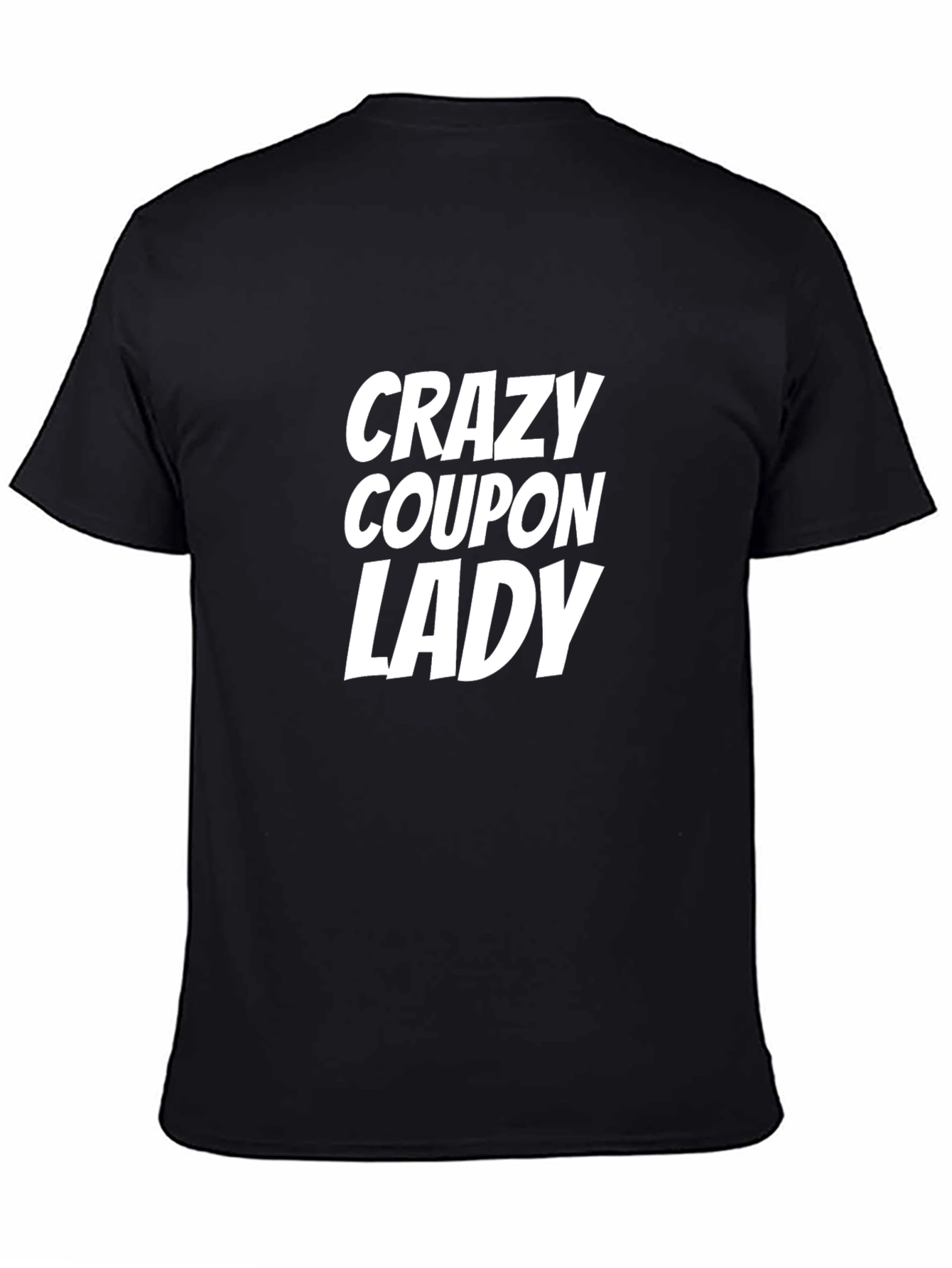 Crazy Coupon Lady Black T-Shirt