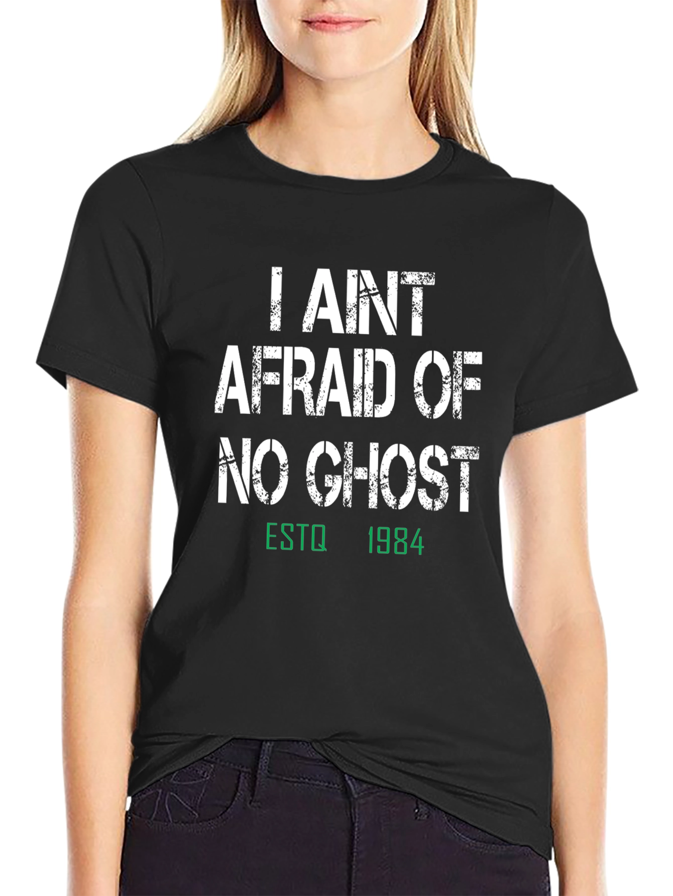 I Aint Afraid of No Ghost Black T-Shirt