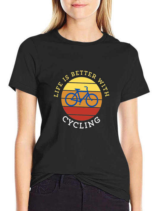 Life is Better with Cycling T-Shirt