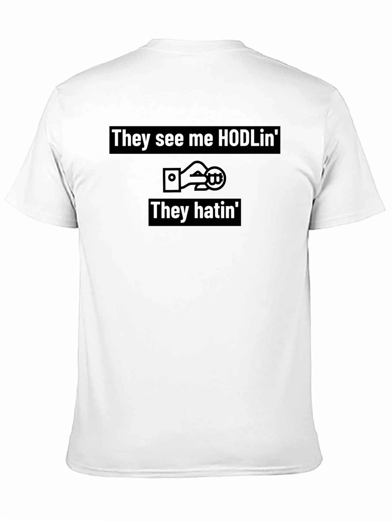 They See Me HODLin Crypto Tee