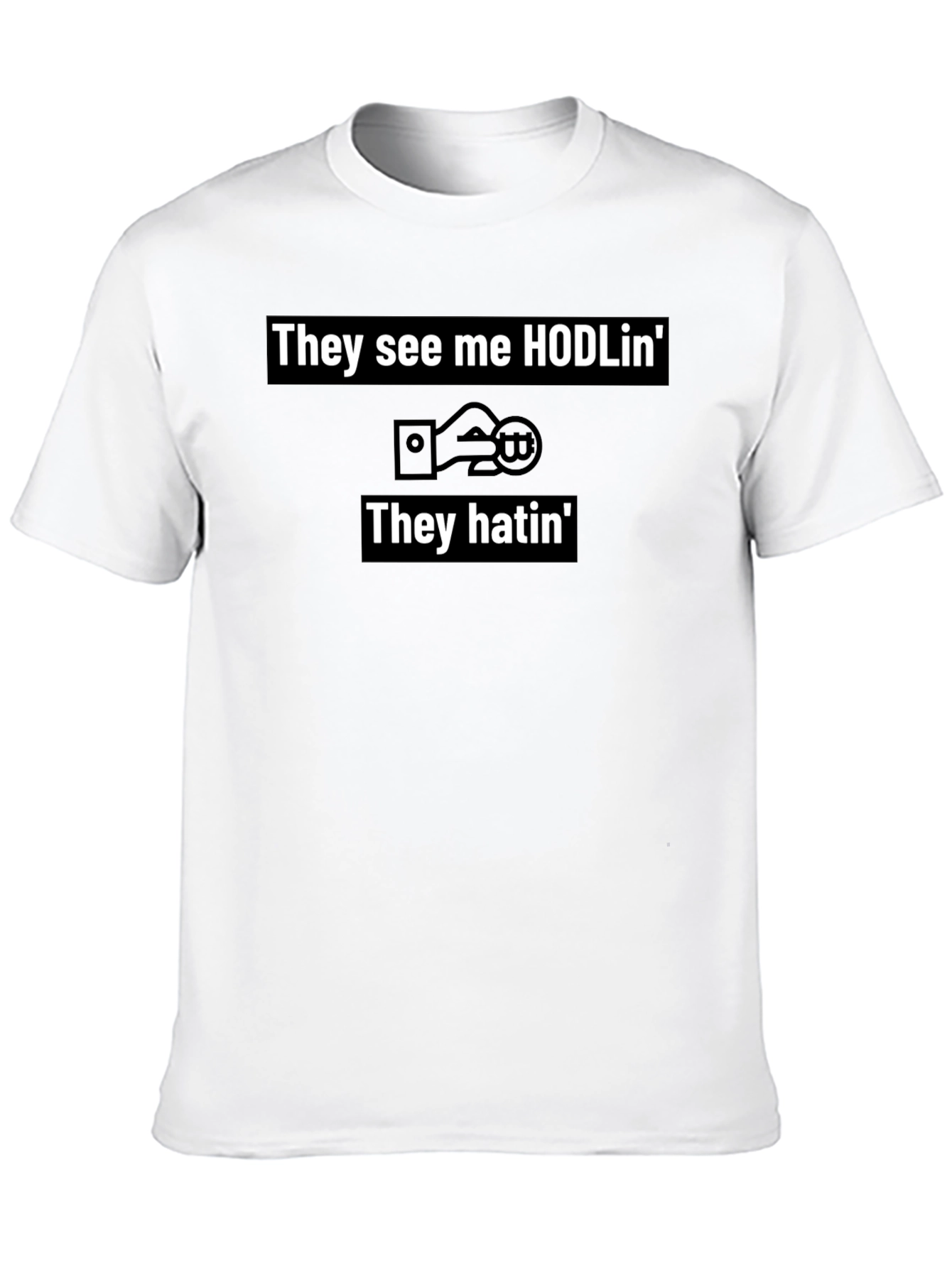 They See Me HODLin Crypto Tee