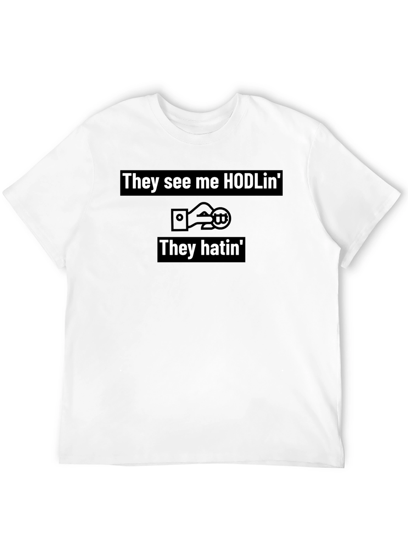 They See Me HODLin Crypto Tee