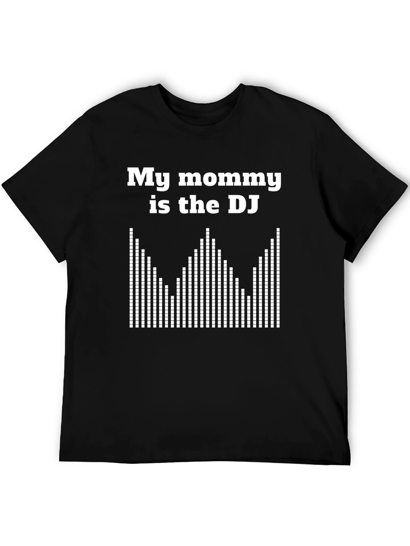 My Mommy is the DJ Graphic Tee